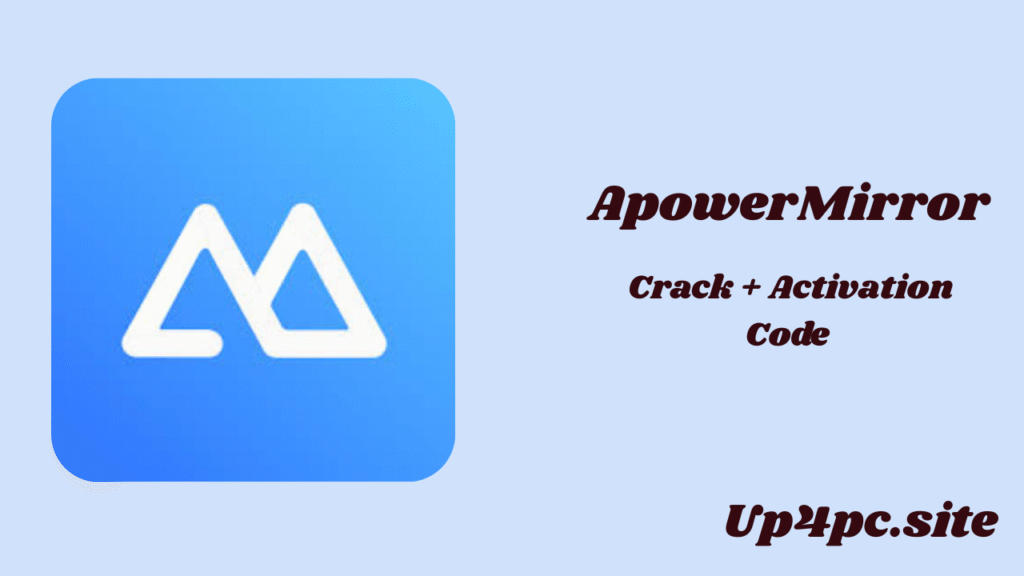 ApowerMirror 1.6.2.7 Crack + Activation Code [Free Download]